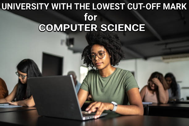 Which University Has the Lowest Cut off Mark for Computer Science?