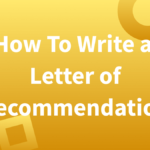 Step-by-Step Guide: How to Write an Effective Letter of Recommendation